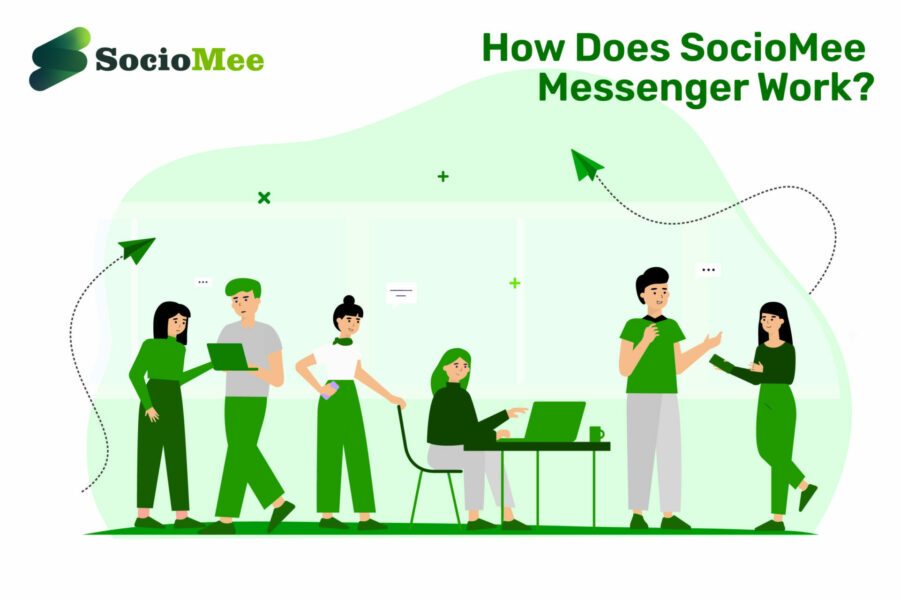 How Does SocioMee Messenger Work