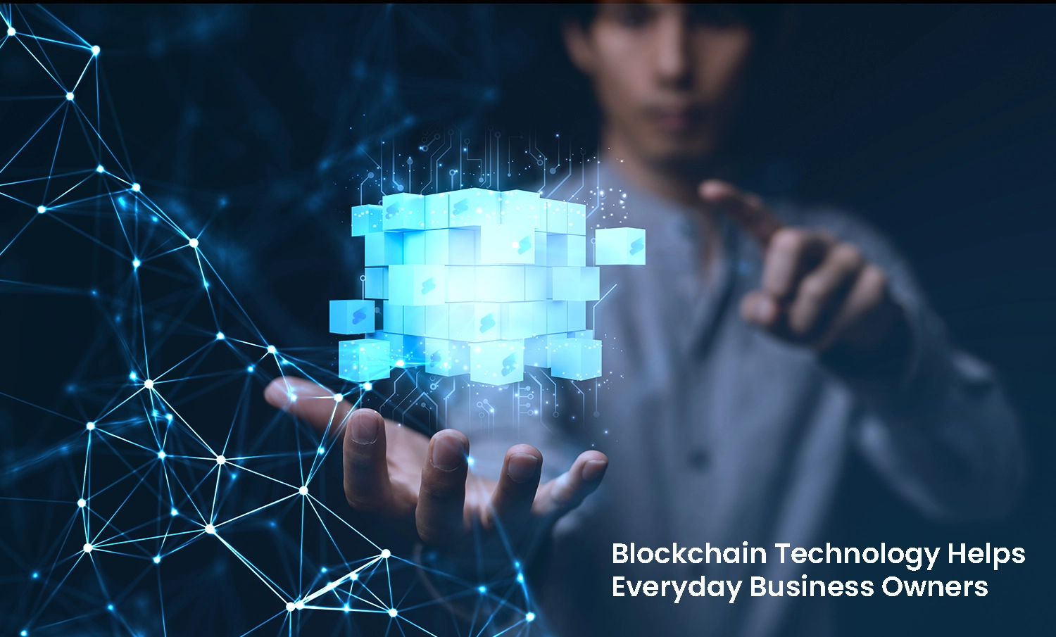 Read more about the article How Blockchain Technology Helps Everyday Business Owners