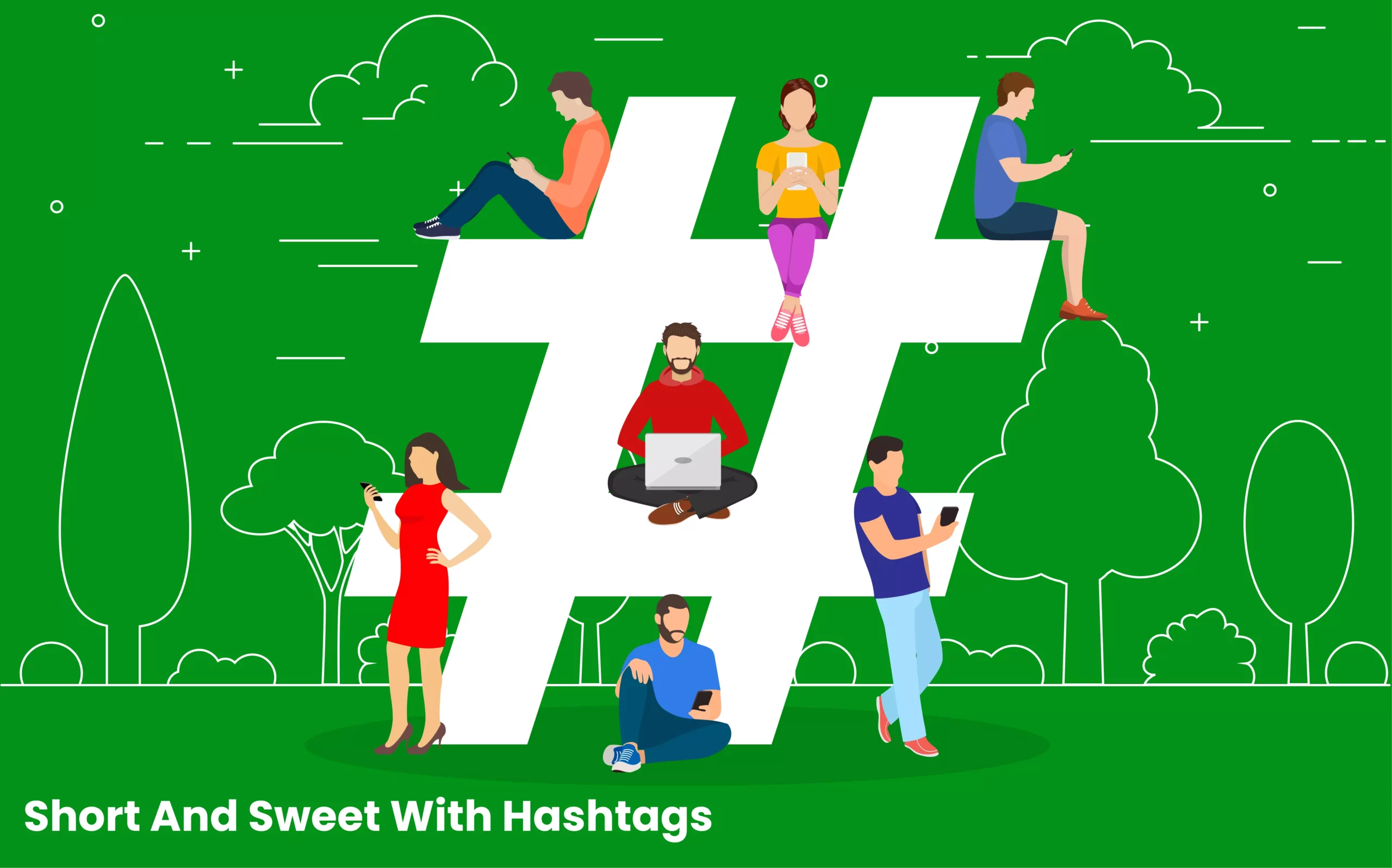 Keep It Short And Sweet With Hashtags