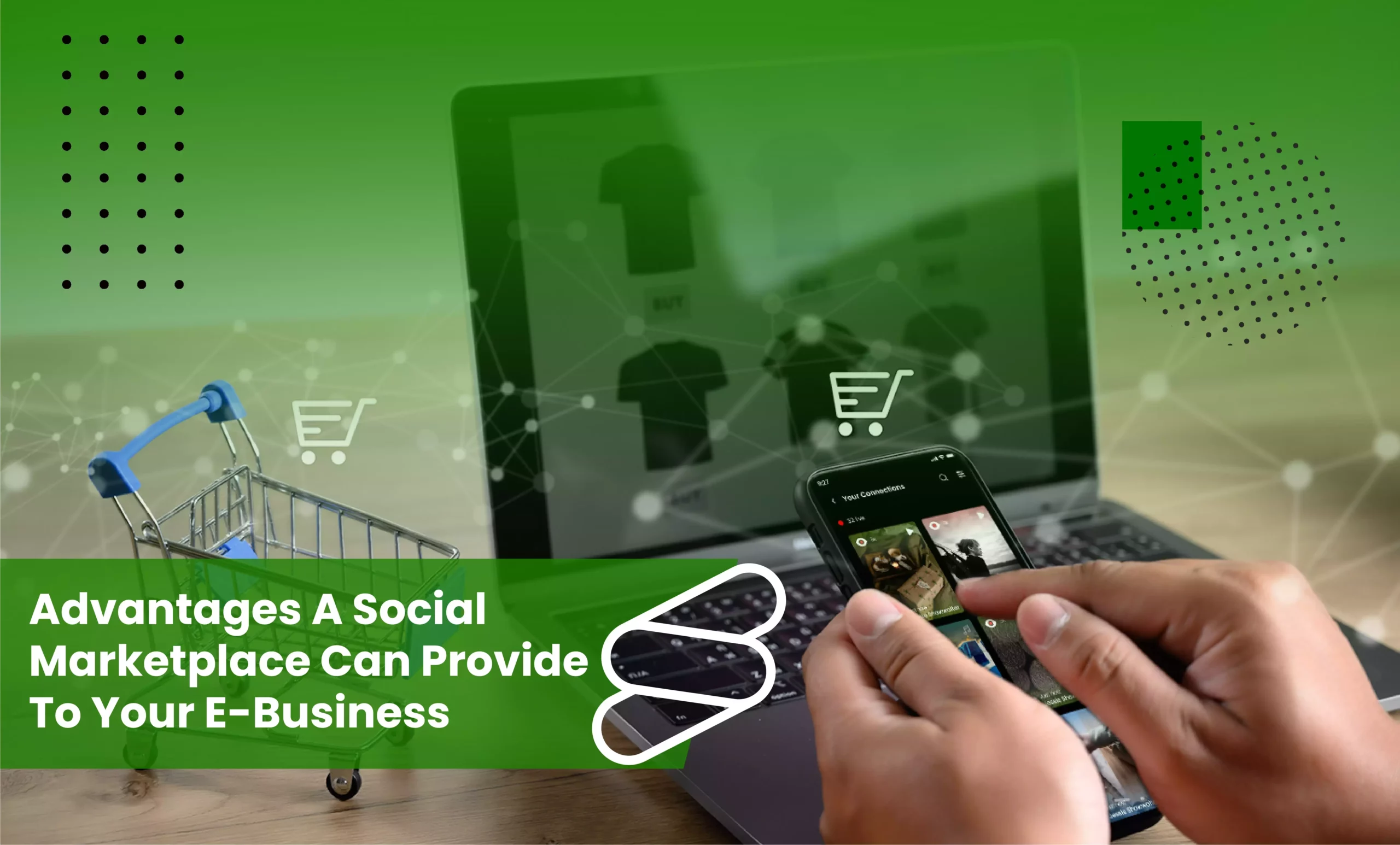 Read more about the article Ultimate Advantages A Social Marketplace Can Provide To Your E-Business