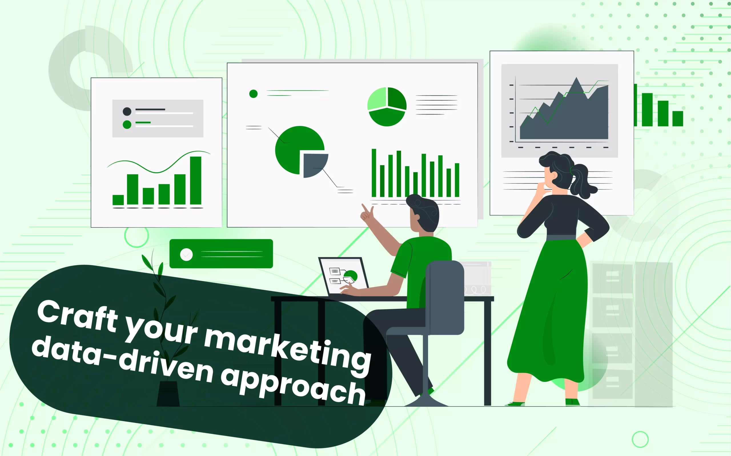Craft your marketing data- driven approach