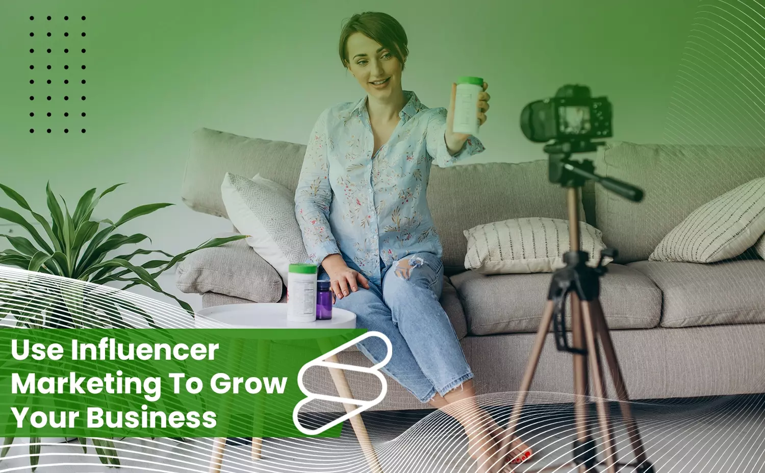 use influencer marketing to grow your business