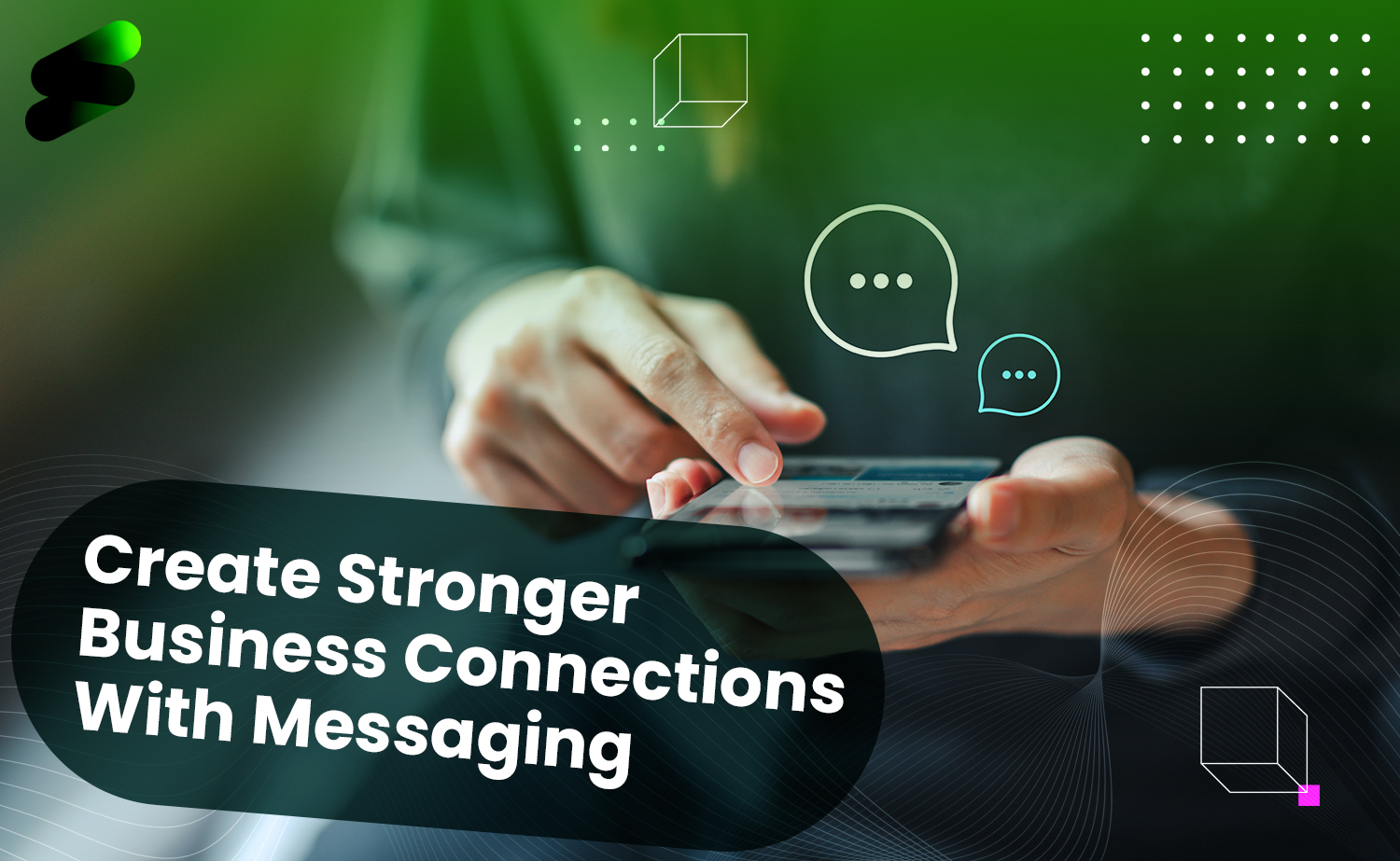 Read more about the article How to Create Stronger Business Connections With Messaging