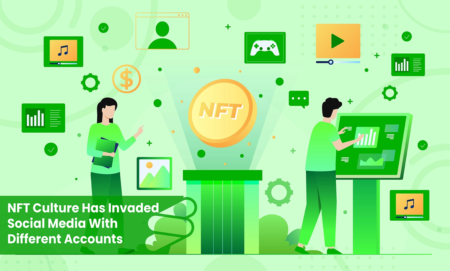 How NFT Culture Has Invaded Social Media With Different Accounts?