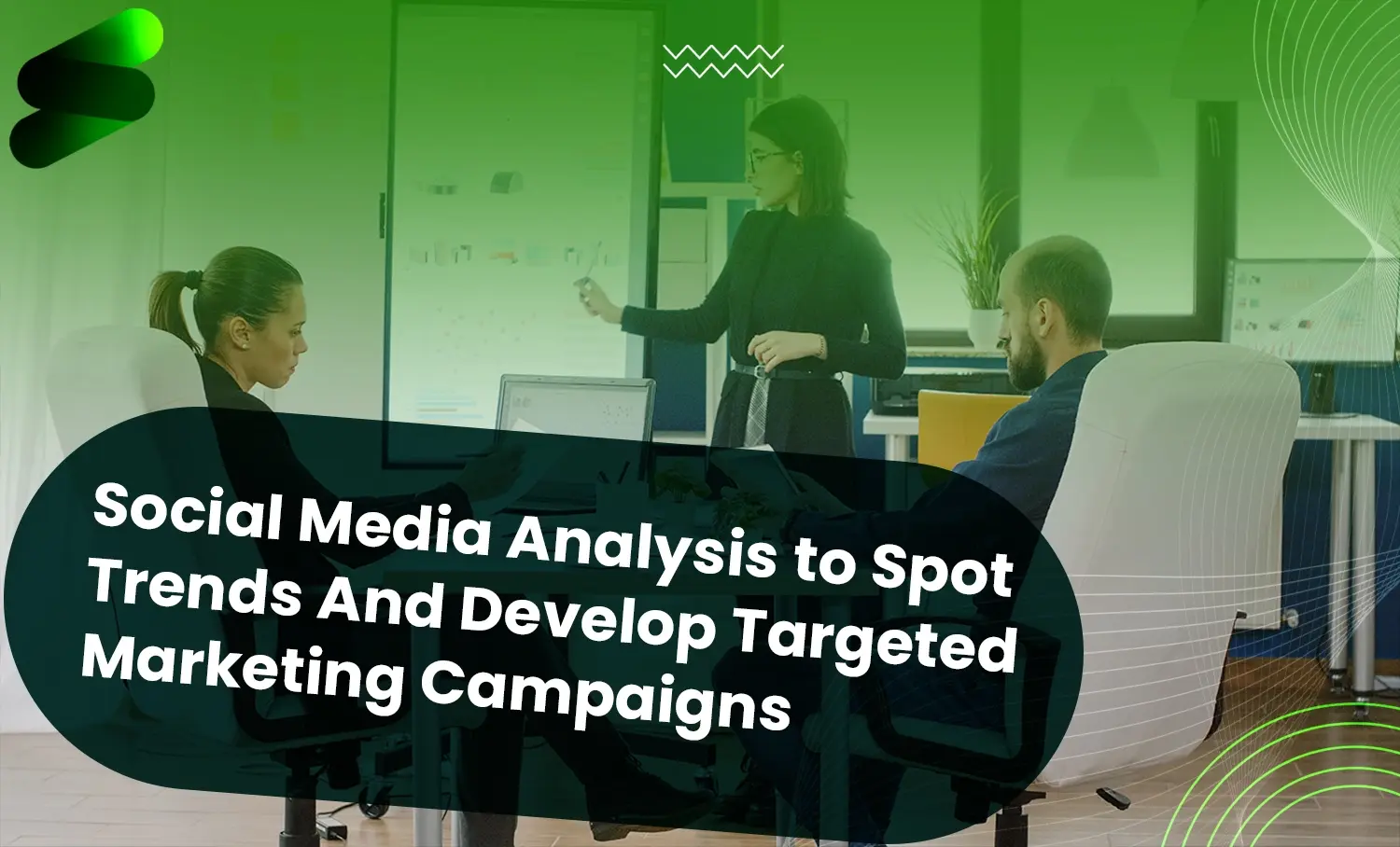 How to Use Social Media Analysis to Spot Trends And Develop targeted Marketing Campaigns