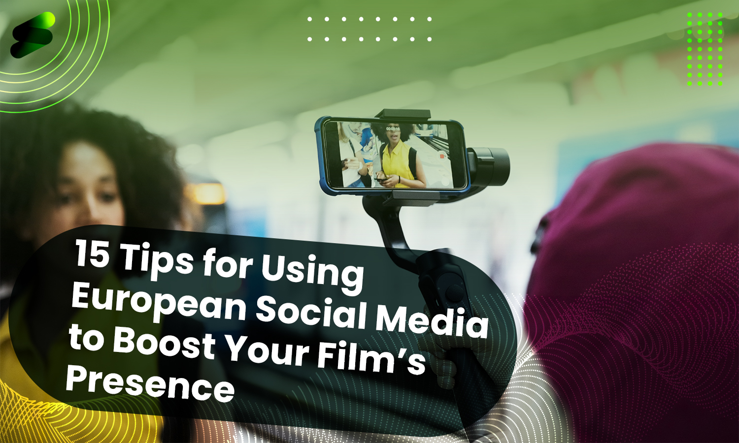 Read more about the article 15 Tips for Using European Social Media to Boost Your Film’s Presence