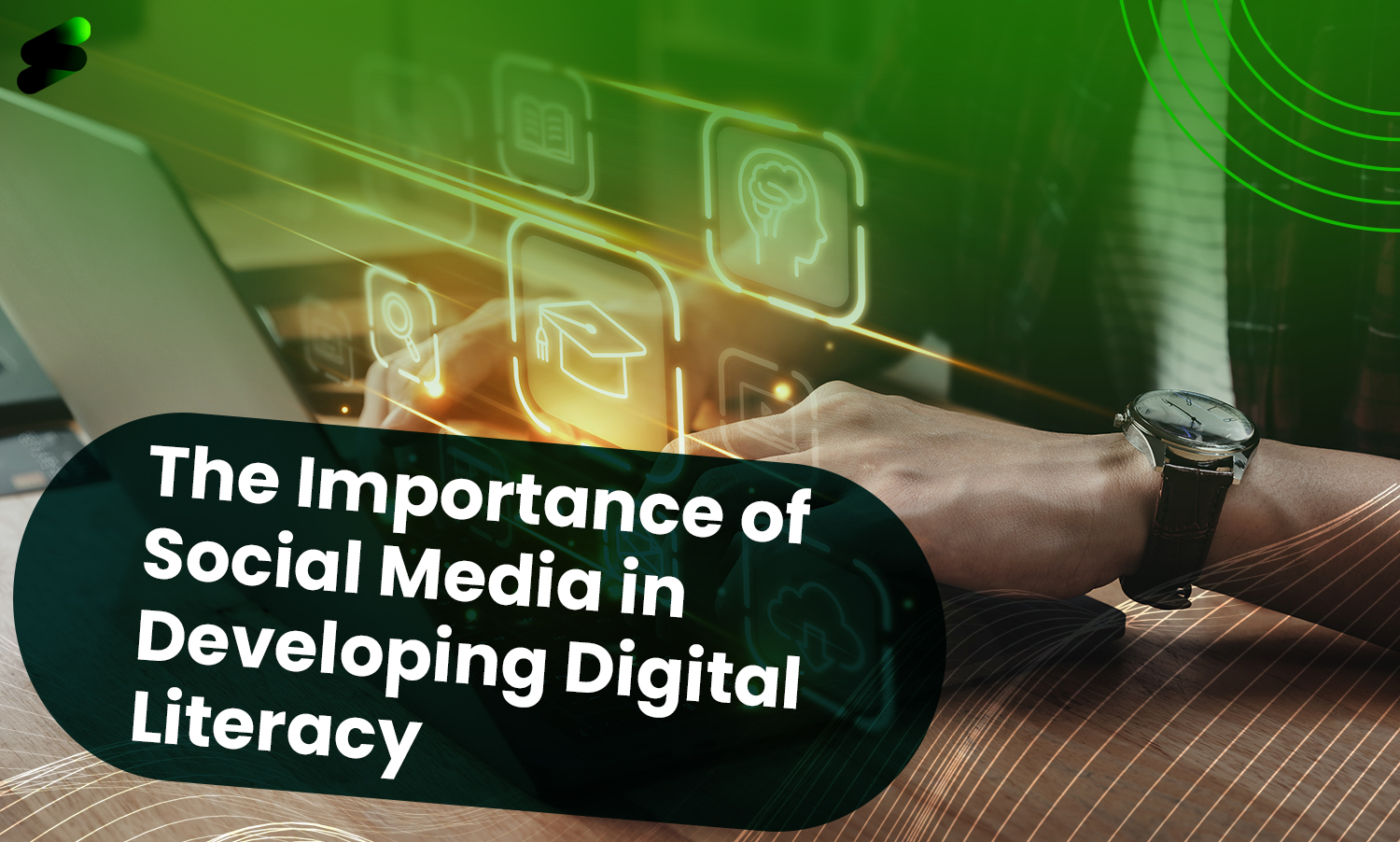 The Importance of Social Media in Developing Digital Literacy