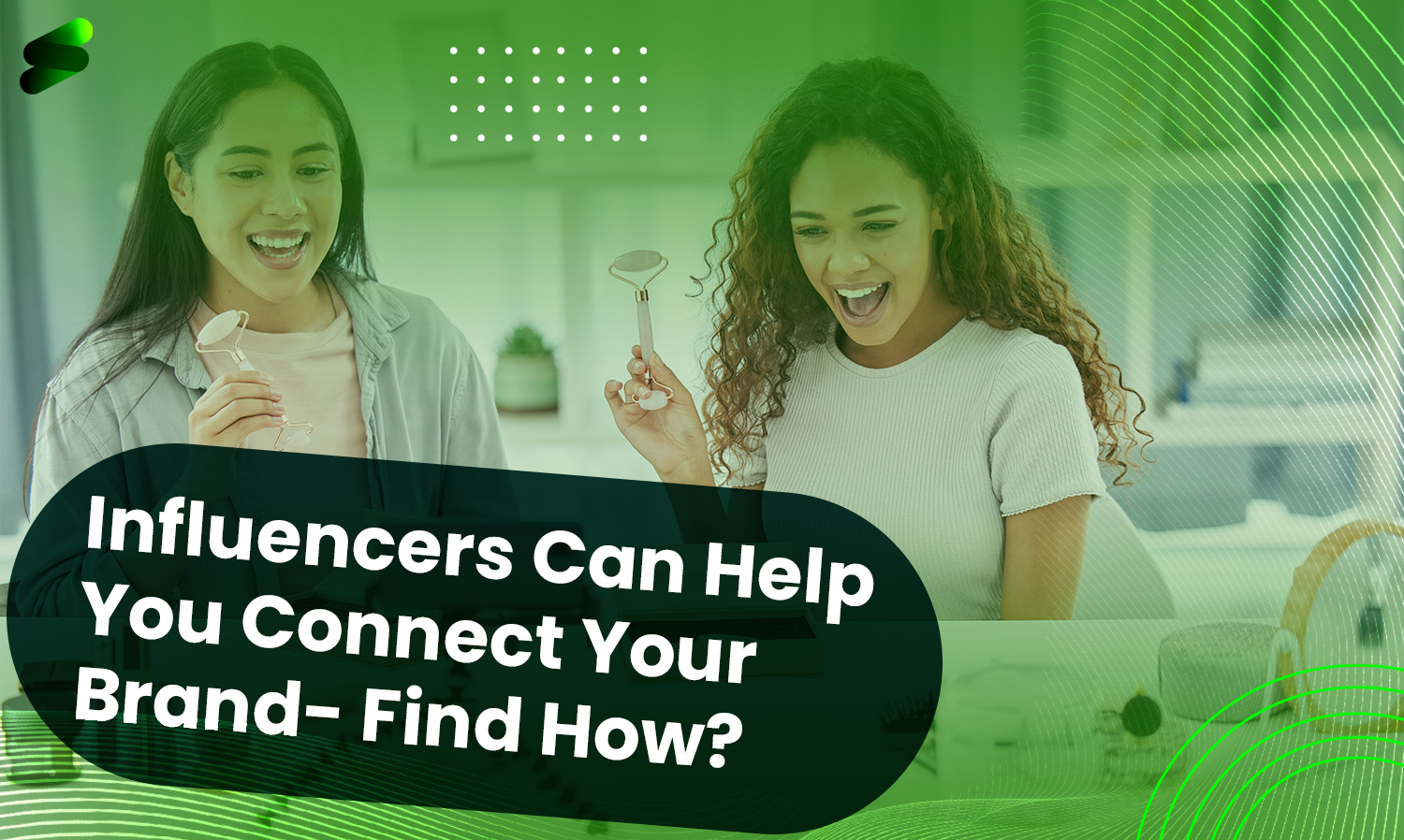 The Right Digital Influencers Can Help You Connect Your Brand- Find How?