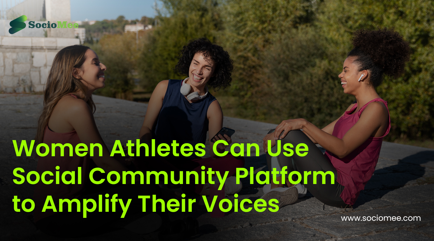 Read more about the article How Women Athletes Can Use Social Community Platform to Amplify Their Voices