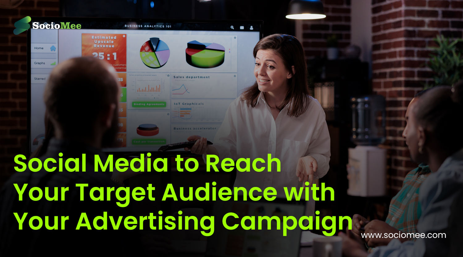 Read more about the article 7 Ultimate Ways to Utilize Social Media to Reach Your Target Audience with Your Advertising Campaign