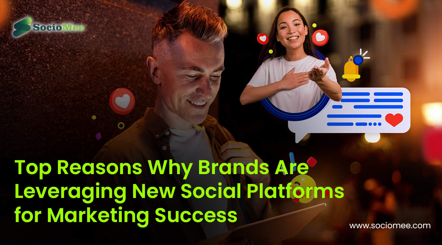 Read more about the article Top Reasons Why Brands Are Leveraging New Social Platforms for Marketing Success